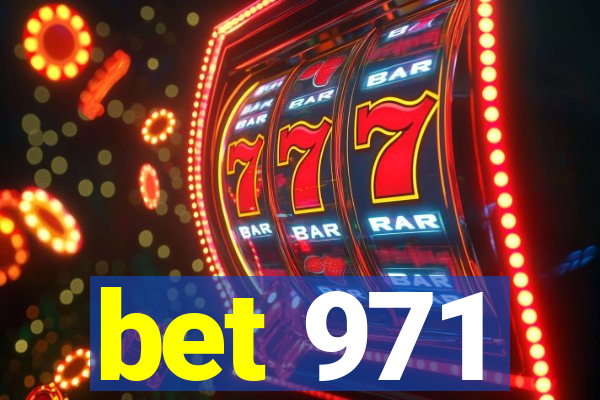 bet 971